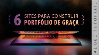 TOP 6 MELHORES SITES GRÁTIS PARA MONTAR SEU PORTFOLIO [upl. by Culliton]