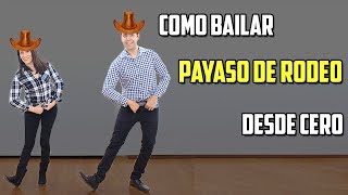 COMO BAILAR PAYASO DE RODEO DESDE CERO [upl. by Cappella383]