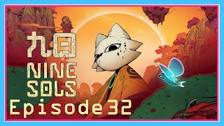 Off to find the things I missed  Nine Sols Episode 32  blind playthrough [upl. by Dyer]