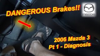 DANGEROUS BRAKES Pedal Sinks Half Way  Mazda 3 [upl. by Oneil]