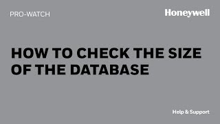 How to Check the Size of the Database in PROWATCH  Honeywell Support [upl. by Oivat]