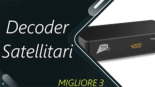 ✅ Le Migliori  Decoder Satellitari 2024 [upl. by Anikram]