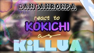 Danganronpa react to Kokichi as Killua  11 [upl. by Adnwahs]