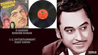 FULL VERSION  O HANSINI  KISHORE KUMAR  ZEHREELA INSAAN1974  RAHUL DEV BURMAN [upl. by Einneg63]