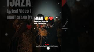 Ijazat  Ik Teri Talab Mujhe Essi Lagi Mere Hosh BHI Uarne Lagy Lyrics  ONE NIGHT STAND YouTube [upl. by Haswell]