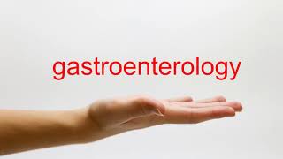 How to Pronounce gastroenterology  American English [upl. by Enaid574]