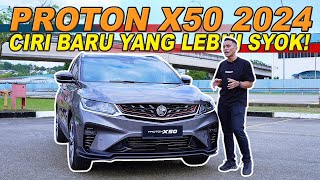 PROTON X50 2024 MANTAP ADA CIRI TAMBAHAN BAHARU [upl. by Nnylg527]