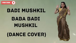 Badi Mushkil Baba Badi Mushkil  Dance Cover  Move To The Groove [upl. by Barncard]