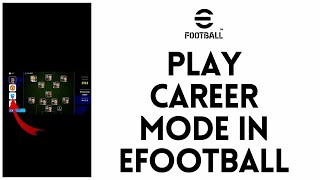 How to Play Career Mode in eFootball 2024  eFootball 2024 [upl. by Idleman]