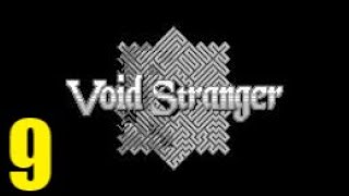 Void Stranger  Part 9 [upl. by Procter]