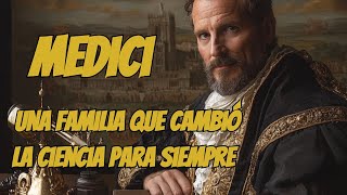 Los Medici Una Familia Que Cambió La Ciencia Para Siempre [upl. by Corinne522]