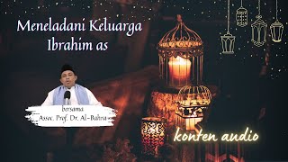 Meneladani Keluarga Ibrahim as bersama Assoc Prof Dr AlBahra [upl. by Beard]