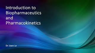 Introduction to Biopharmaceutics amp Pharmacokinetics [upl. by Porte]