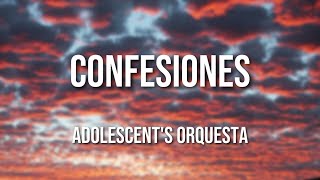 Adolescents Orquesta  Confesiones Letra Oficial [upl. by Jenni]