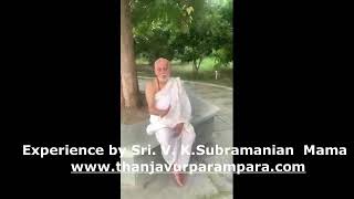 Sri V K Subramanian Mama sharing his parampara experience [upl. by Eikcin899]