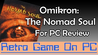 Omikron The Nomad Soul for PC Review [upl. by Brown]