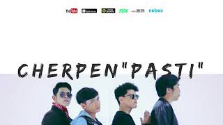 🔴CHERPEN BAND  PASTI  OFFICIAL LYRIC [upl. by Chema]