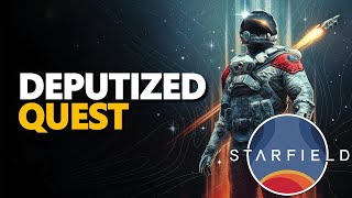 Deputized Starfield Quest [upl. by Turnheim]