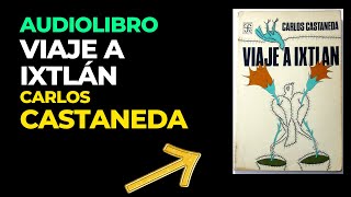 AUDIOLIBRO Un Viaje a Ixtlan  Carlos Castaneeda Audiobook en Español Completo [upl. by Yemrots531]