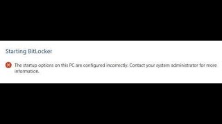 Bitlocker Error Fix Opcje uruchamiania na tym komputerze są skonfigurowane niepoprawnie [upl. by Rickart]