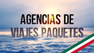 2024 Encuentre Agencias de viajes paquetes  La mejor opción en todo México [upl. by Levana634]