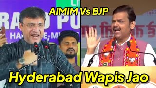 Hyderabad Me Rehna Idhar Nahi Aana Owaisi Ko Lekar BJP Ke Dy CM Ka Bayan Maharashtra Election 2024 [upl. by Zohara]