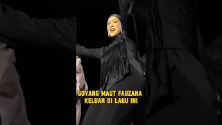 Goyang maut fauzana keluar di lagu ini penonton aouto joget [upl. by Ennailuj]