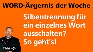 WordÄrgernis Silbentrennung für EIN Wort ausschalten • Für 2013 2010 2007 • Markus Hahner® [upl. by Akeit988]