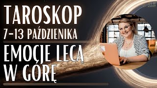 Emocje lecą w Górę  Taroskop 713 Października [upl. by Ttik]