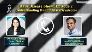 Rare Disease Show Episode 2 Understanding Budd Chiari Syndrome with Dr Shrihari Anikhindi [upl. by Nerta]