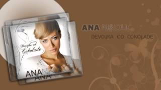 Ana Nikolic  Devojka od cokolade  Audio 2006 HD [upl. by Sheets]