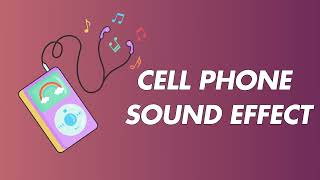 Cell Phone  Sound Effect [upl. by Ninnetta359]