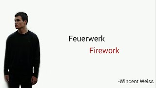 Feuerwerk Wincent Weiss  Learn German With Music English Lyrics [upl. by Kabab]