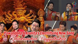 Celebrate Durga Puja with Pawandeep amp Arunita’s Electrifying New Song Jhinkunakur Duggathakur [upl. by Roselle]