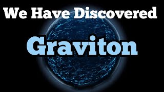 Did Scientists Discover the quotGravitonquot particle   Science IBR [upl. by Qulllon]