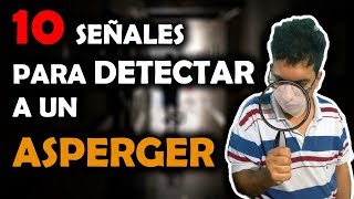 10 PISTAS PARA DETECTAR A UN ASPERGER [upl. by Attalanta]