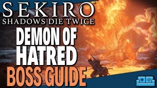 SEKIRO  DEMON OF HATRED BOSS GUIDE [upl. by Ttam]