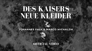 Johannes Falk amp Marco Michalzik  Des Kaisers neue Kleider  Official Video [upl. by Reba948]