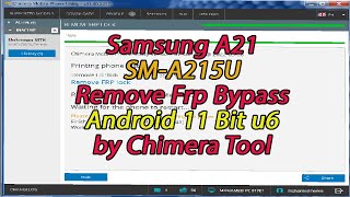 Samsung A21 SMA215U Remove Frp Bypass Android 11 Bit U6 With Chimera Tool [upl. by Philips]