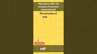 What factors affect the accuracy of Rota meters shorts pakcia [upl. by Mckenna654]