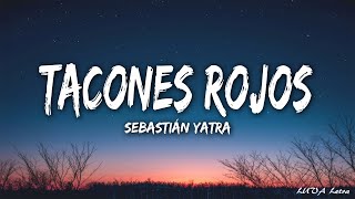 Sebastián Yatra  Tacones Rojos LetraLyrics [upl. by Phaih]