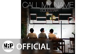 소울스타 SoulStar  Call My Name Audio [upl. by Lingwood92]