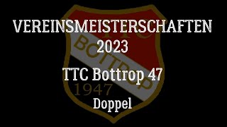 TTC Bottrop 47  Vereinsmeisterschaften 2023  Doppel  SagaweGödeker vs Langer MPerplies [upl. by Yetsirhc611]