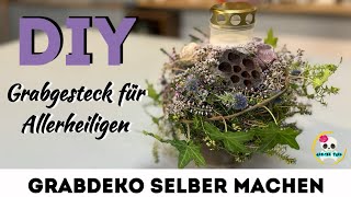 ALLERHEILIGENGESTECK selber machen  Urnengrab GESTECK [upl. by Ednyl760]