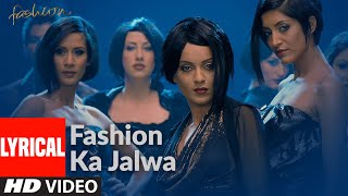 Fashion Ka Jalwa Lyrcial  Fashion  Priyanka Chopra Kangna Ranawat  Sukhwinder Singh [upl. by Emelen]