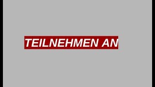 Teilnehmen an [upl. by Ocram522]