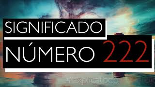 Significado del número 222  Cuál es el significado del número 222 en la numerología [upl. by Aneram]