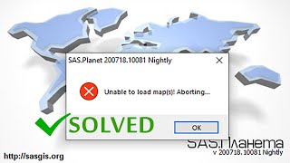 SAS Planet Error unable to load maps aborting Solved [upl. by Arias]