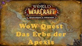 WoW Quest Das Erbe der Apexis Allianz [upl. by Willumsen]