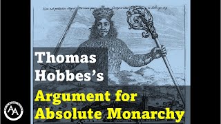 Thomas Hobbess Argument For Absolute Monarchy [upl. by Kizzie]